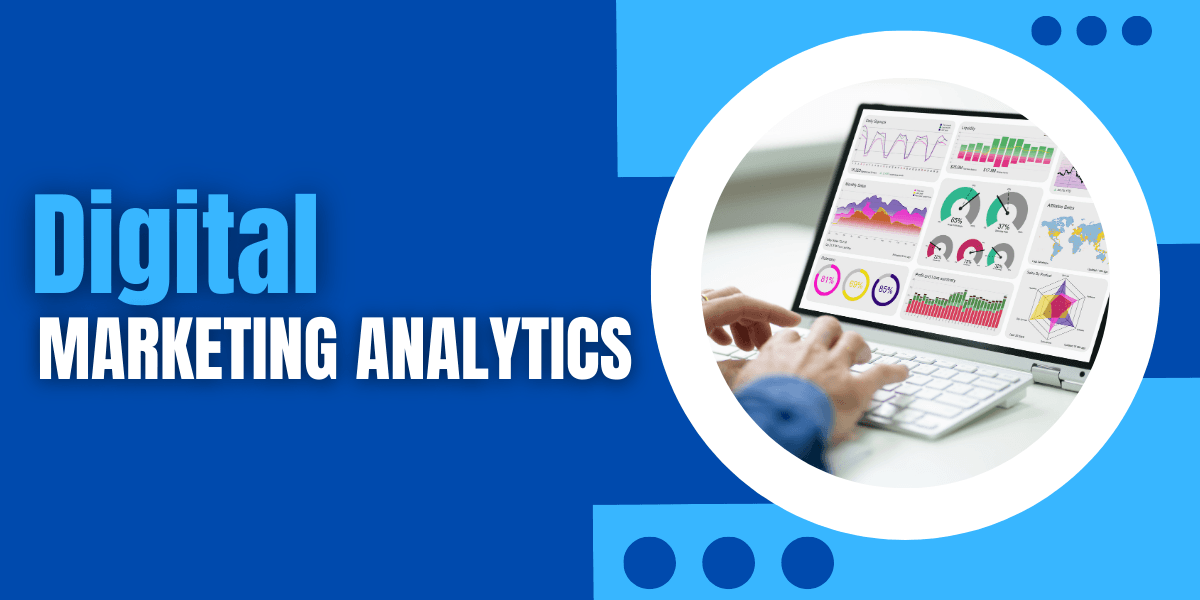 Digital Marketing Analytics 17 Digital Marketing Analytics